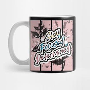 Stay Focused Determined Mug